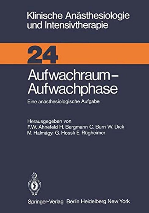 Aufwachraum -- Aufwachphase: Eine Anästhesiologische Aufgabe-..