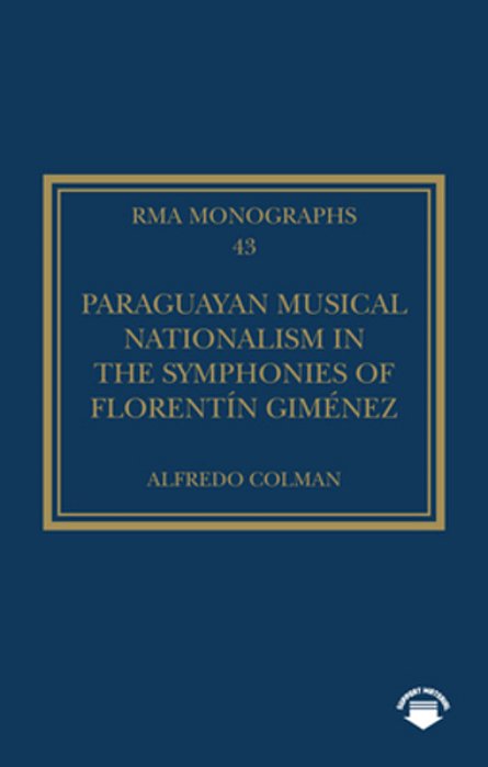 Paraguayan Musical Nationalism In The Symphonies Of Florentín Giménez-..