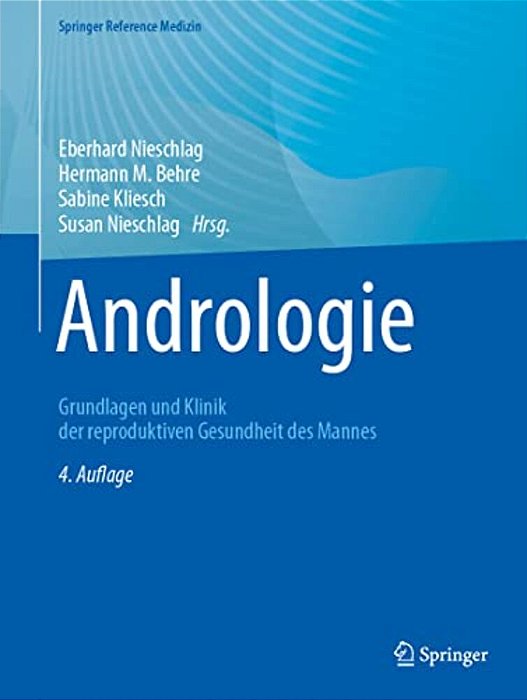 Andrologie: Grundlagen Und Klinik Der Reproduktiven Gesundheit Des Mannes-..