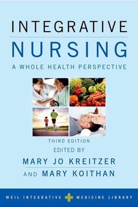 Integrative Nursing: A Whole Health Perspective-..