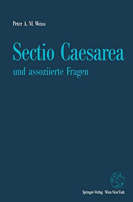 Sectio Caesarea Und Assoziierte Fragen-..