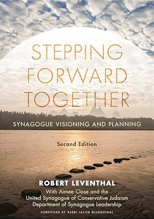 Stepping Forward Together: Synagogue Visioning And Planning-..