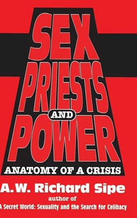 Sex, Priests, And Power: Anatomy Of A Crisis-..
