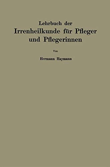 Lehrbuch Der Irrenheilkunde Für Pfleger Und Pflegerinnen-..