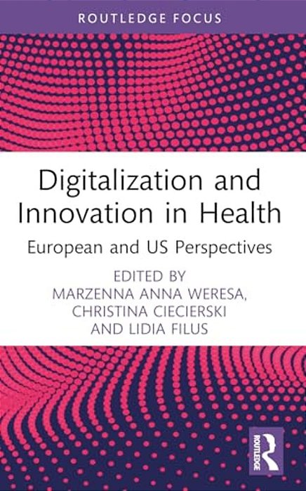 Digitalization And Innovation In Health: European And US Perspectives-..
