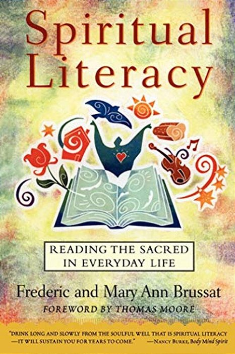 Spiritual Literacy: Reading The Sacred In Everyday Life-..