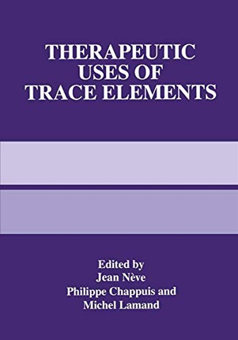 Therapeutic Uses Of Trace Elements-..