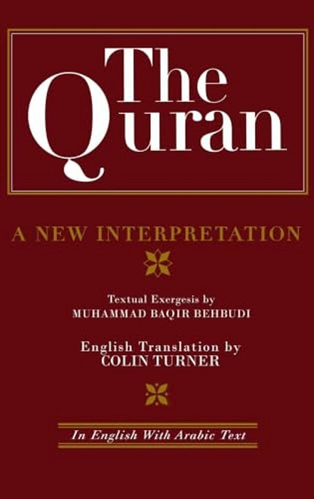 The Quran: A New Interpretation: In English With Arabic Text-..