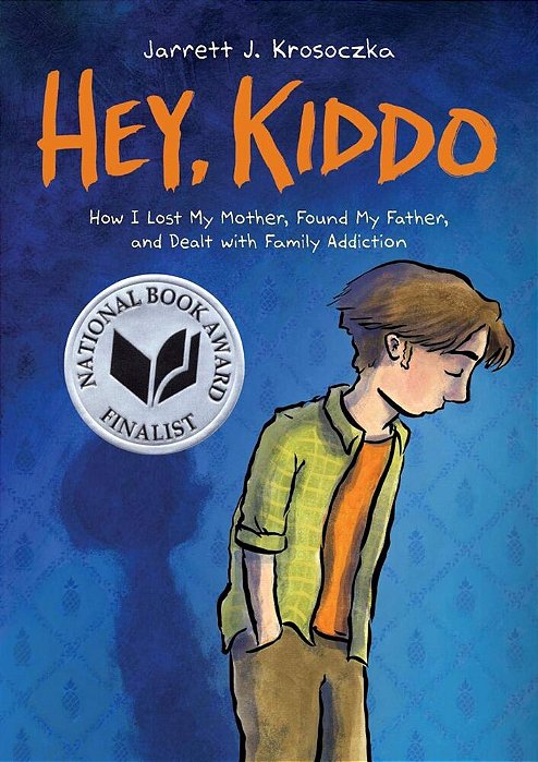 Hey, Kiddo: A Graphic Novel-..