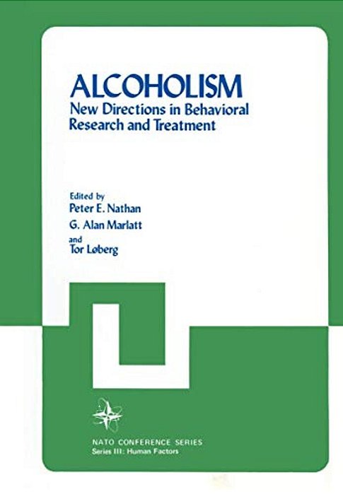 Alcoholism: New Directions In Behavioral Research And Treatment-..
