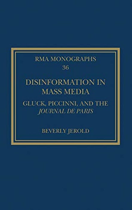 Disinformation In Mass Media: Gluck, Piccinni And The Journal De Paris-..