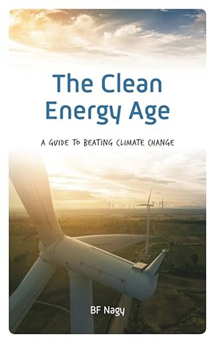 Clean Energy Age: A Guide To Beating Climate Change-..