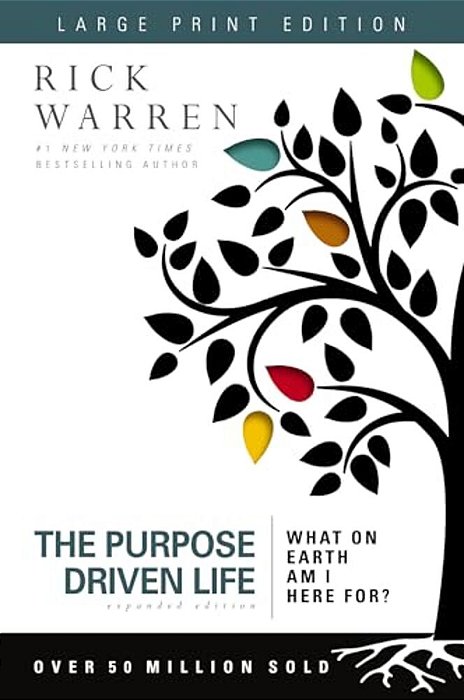 The Purpose Driven Life Large Print: What On Earth Am I Here For?-..