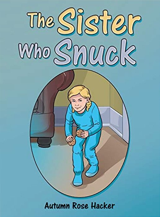 The Sister Who Snuck-..