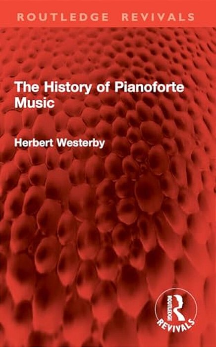 The History Of Pianoforte Music-..
