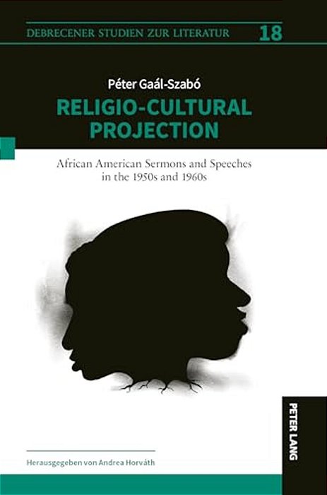 Religio-Cultural Projection In African American Sermons And Speeches In The 1950S And 1960S-..
