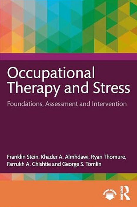 Occupational Therapy And Stress: Foundations, Assessment And Interventions-..