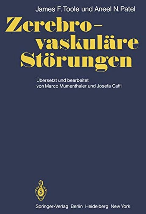 Zerebro-Vaskuläre Störungen: Mit Kapiteln Über Angewandte Embryologie, Anatomie Der Gefäße Und Physiologie Des Gehirns Und Des Rückenmarks-..