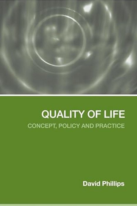 Quality Of Life: Concept, Policy And Practice-..