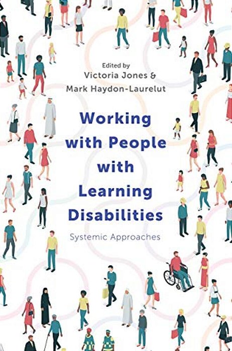 Working With People With Learning Disabilities: Systemic Approaches-..