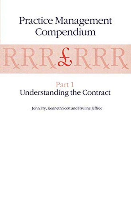 Practice Management Compendium: Part 1: Understanding The Contract-..