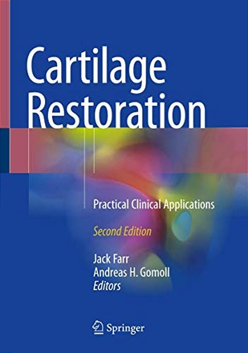 Cartilage Restoration: Practical Clinical Applications-..