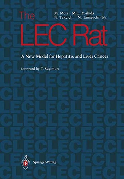 The Lec Rat: A New Model For Hepatitis And Liver Cancer-..
