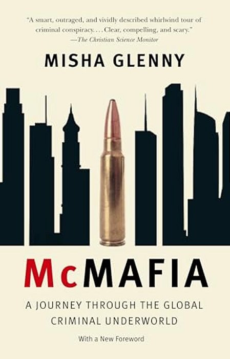 Mcmafia: A Journey Through The Global Criminal Underworld-..