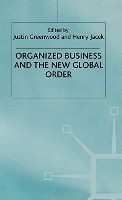 Organized Business And The New Global Order-..