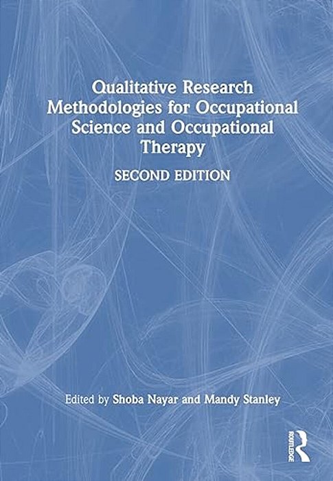 Qualitative Research Methodologies For Occupational Science And Occupational Therapy-..