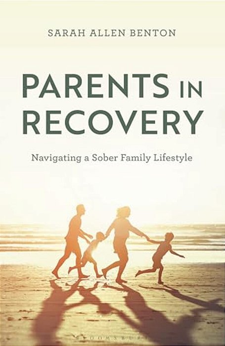 Parents In Recovery: Navigating A Sober Family Lifestyle-..