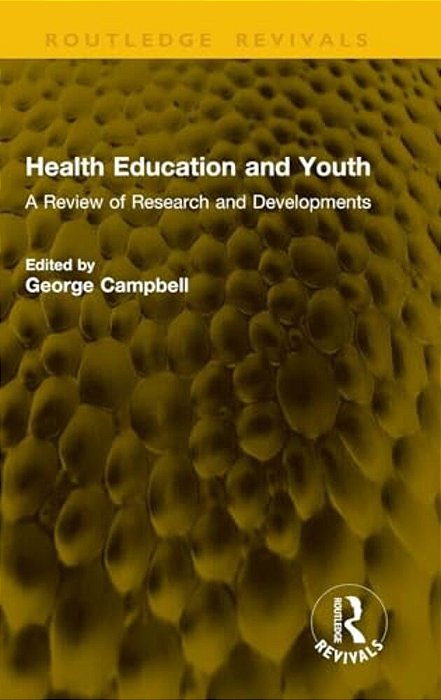 Health Education And Youth: A Review Of Research And Developments-..