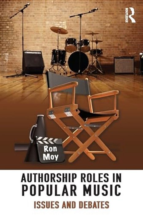 Authorship Roles In Popular Music: Issues And Debates-..
