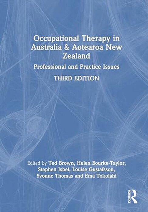 Occupational Therapy In Australia And Aotearoa New Zealand: Professional And Practice Issues-..