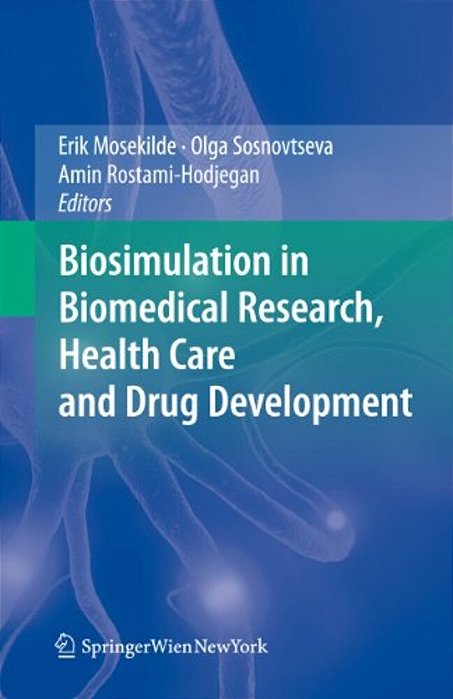 Biosimulation In Biomedical Research, Health Care And Drug Development-..