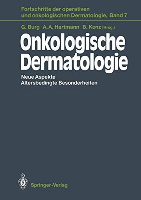 Onkologische Dermatologie: Neue Aspekte Altersbedingte Besonderheiten-..