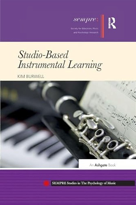 Studio-Based Instrumental Learning. Kim Burwell-..
