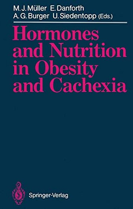 Hormones And Nutrition In Obesity And Cachexia-..