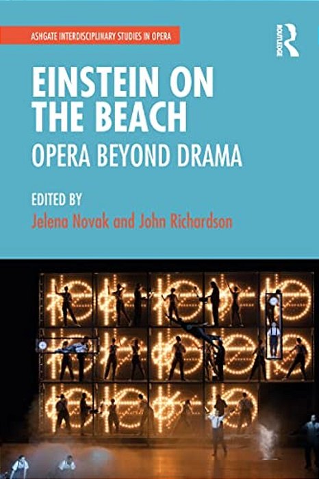 Einstein On The Beach: Opera Beyond Drama-..