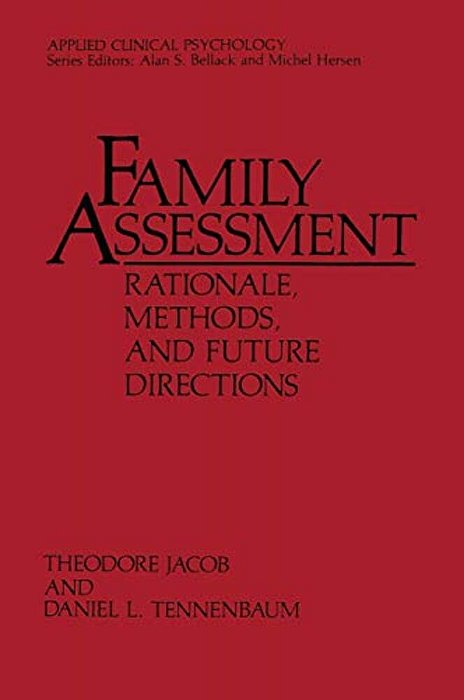 Family Assessment: Rationale, Methods And Future Directions-..