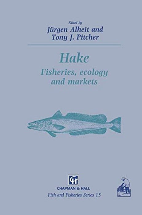 Hake: Biology, Fisheries And Markets-..
