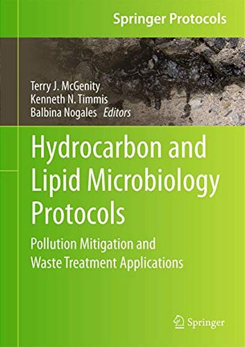 Hydrocarbon And Lipid Microbiology Protocols: Pollution Mitigation And Waste Treatment Applications-..