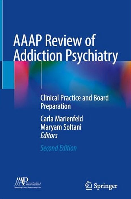 Aaap Review Of Addiction Psychiatry: Clinical Practice And Board Preparation-..