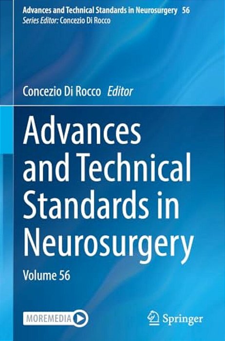 Advances And Technical Standards In Neurosurgery: Volume 56-..