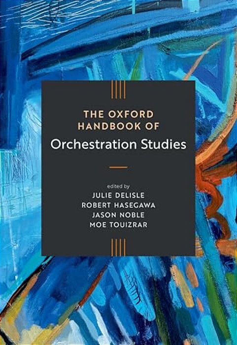 The Oxford Handbook Of Orchestration Studies-..