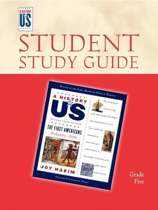 The First Americans: Elementary Grades Student Study Guide, A History Of US: Student Study Guide Pairs With A History Of US: Book One-..