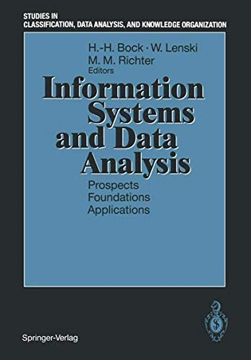 Information Systems And Data Analysis: Prospects -- Foundations -- Applications-..