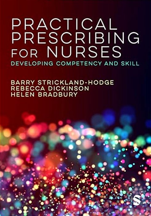 Practical Prescribing For Nurses: Developing Competency And Skill-..