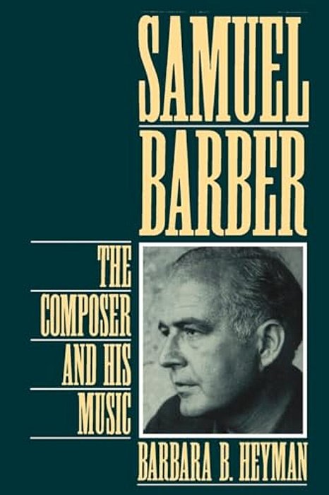 Samuel Barber: The Composer And His Music-..