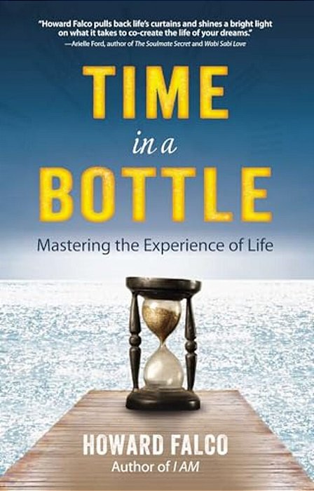 Time In A Bottle: Mastering The Experience Of Life-..